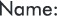 name